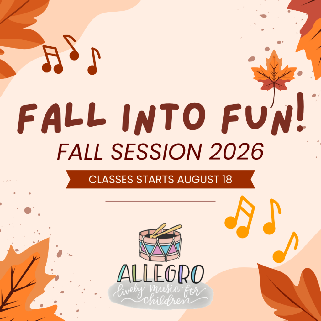 Autumn-themed poster announcing Allegro children's music class: 'Fall into Fun!' with 'Fall Session 2026' and a ribbon reading 'Classes starts August 18'; drum logo and musical notes.