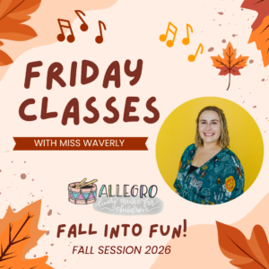 Poster advertising Friday Classes with Miss Waverly for Fall Session 2026; features Miss Waverly’s photo in a yellow circle, autumn leaves, and the Allegro logo.