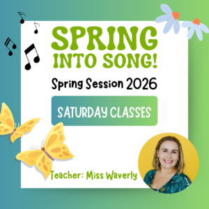 Spring Session 2026 - Saturdays with Miss Waverly
