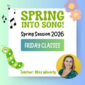 Spring Session 2026 - Fridays with Miss Waverly